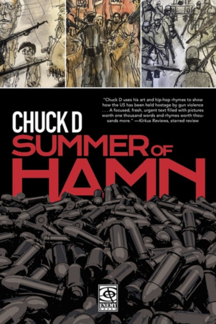 Summer Of Hamn : Hollowpointlessness Aiding Mass Nihilsm A 'Naphic Grovel' by Chuck D-9781636141527