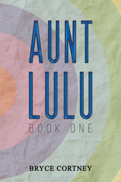 Aunt Lulu : Book One-9781638291510