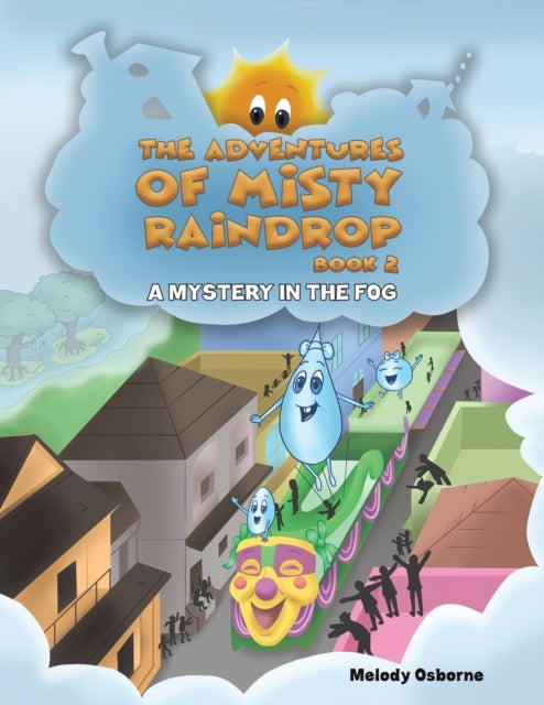 The Adventures of Misty Raindrop - Book 2-9781638297420