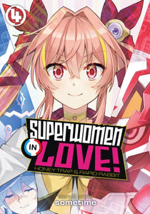 Superwomen in Love! Honey Trap and Rapid Rabbit Vol. 4-9781638582595