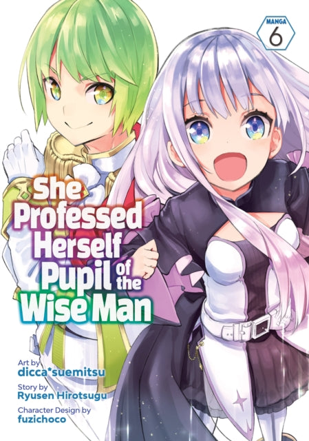 She Professed Herself Pupil of the Wise Man (Manga) Vol. 6-9781638583899
