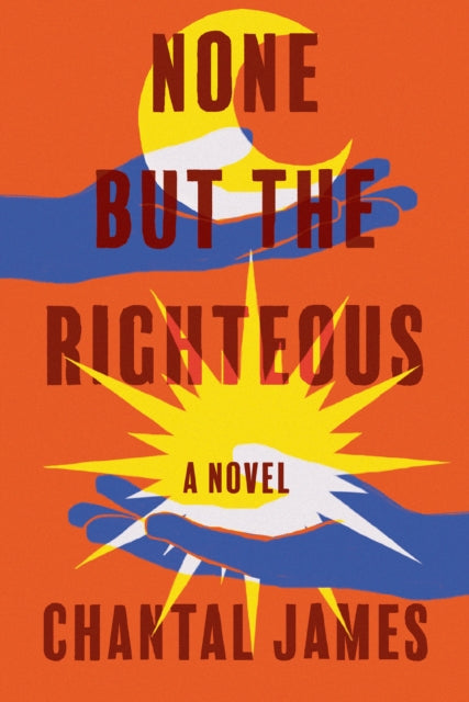 None But The Righteous : A Novel-9781640095625