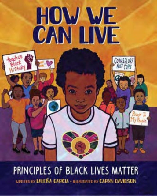 How We Can Live : Principles Of Black Lives Matter-9781643794969