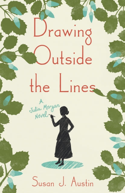 Drawing Outside the Lines : A Julia Morgan Novel-9781684631599