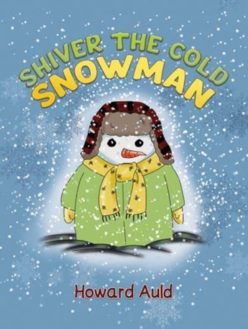 Shiver the Cold Snowman-9781685625283