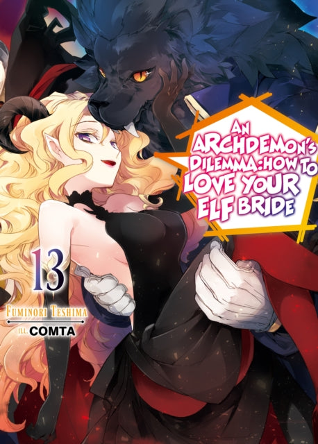 An Archdemon's Dilemma: How to Love Your Elf Bride: Volume 13-9781718357129