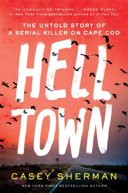 Helltown : The Untold Story of a Serial Killer on Cape Cod-9781728271934