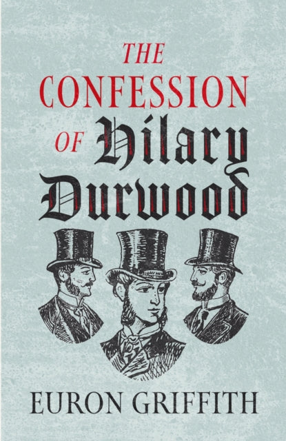 The Confession of Hilary Durwood-9781781726983