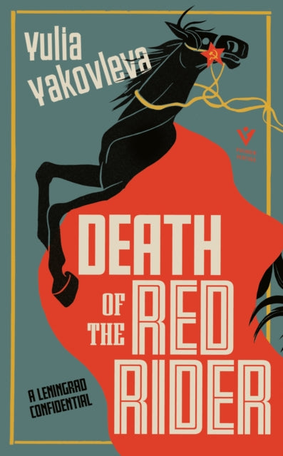 Death of the Red Rider : A Leningrad Confidential-9781782276807