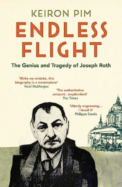 Endless Flight : The Genius and Tragedy of Joseph Roth-9781783785117