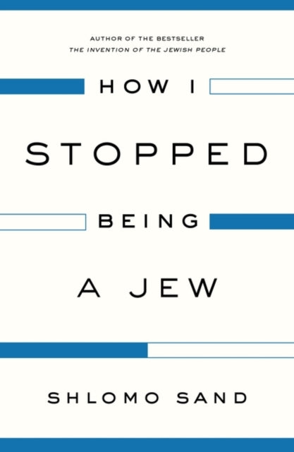 How I Stopped Being a Jew-9781784782009