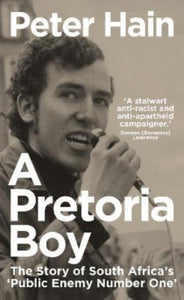 A Pretoria Boy : The Story of South Africa's 'Public Enemy Number One'-9781785788819