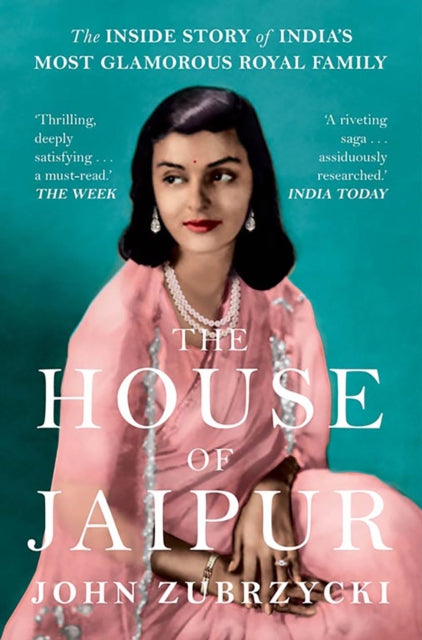 The House of Jaipur : The Inside Story of India's Most Glamorous Royal Family-9781787389595