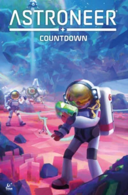 Astroneer: Countdown Vol.1-9781787739901