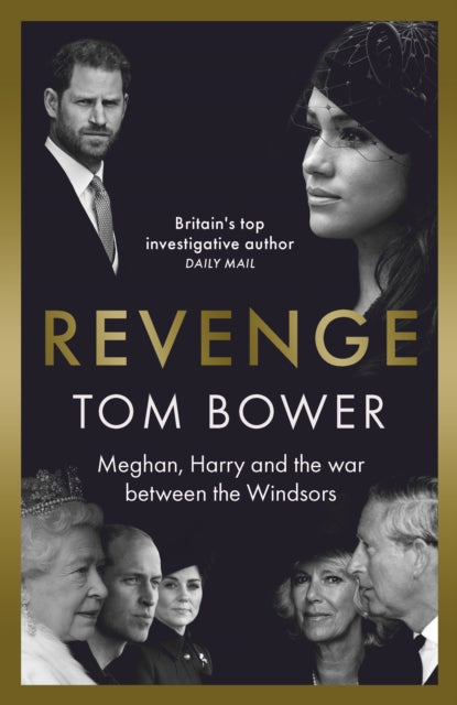 Revenge : Meghan, Harry and the war between the Windsors.  The Sunday Times no 1 bestseller-9781788705035