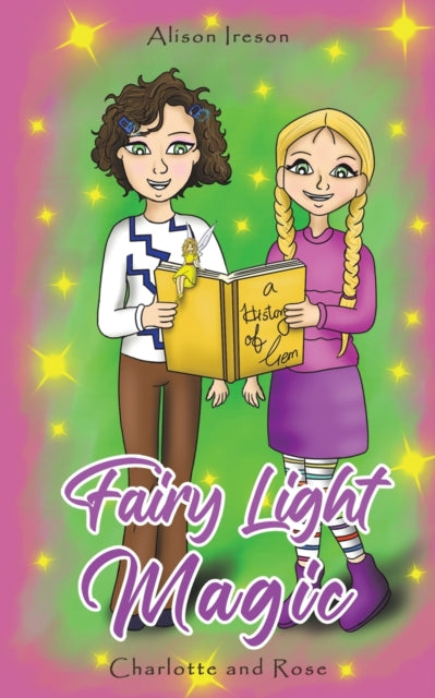 Fairy Light Magic : Charlotte and Rose-9781788789578