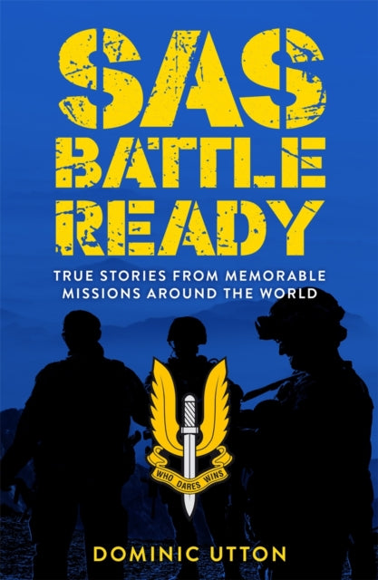 SAS - Battle Ready : True Stories from Memorable Missions Around the World-9781789295290