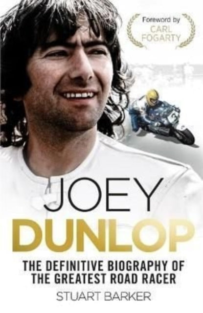 Joey Dunlop: The Definitive Biography-9781789465082