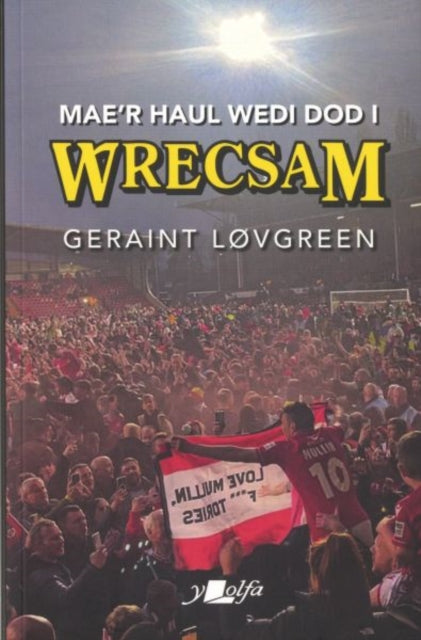 Mae'r Haul Wedi Dod i Wrecsam-9781800994416