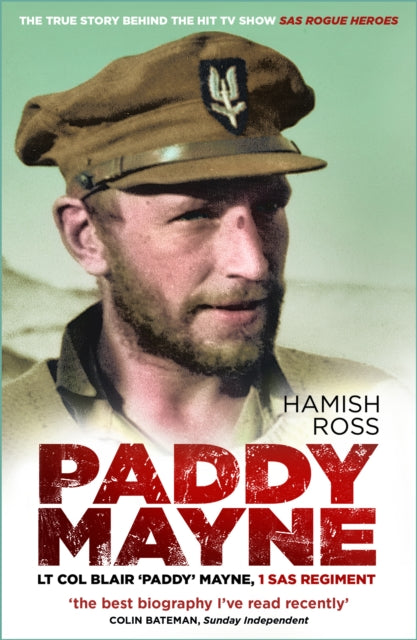 Paddy Mayne : Lt Col Blair 'Paddy' Mayne, 1 SAS Regiment-9781803993720