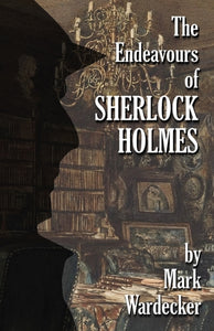 The Endeavours of Sherlock Holmes-9781804240533