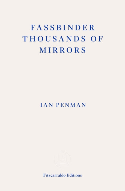 Fassbinder Thousands of Mirrors-9781804270424