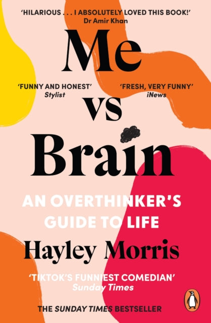 Me vs Brain : An Overthinker's Guide to Life - the instant Sunday Times bestseller!-9781804940310