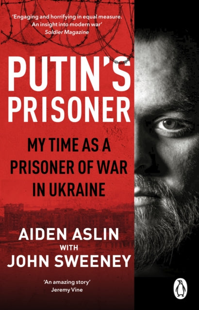 Putin's Prisoner : My Time as a Prisoner of War in Ukraine-9781804993194