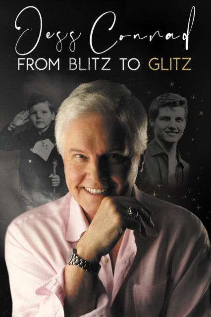 From Blitz to Glitz : The Autobiography of Jess Conrad-9781837914555