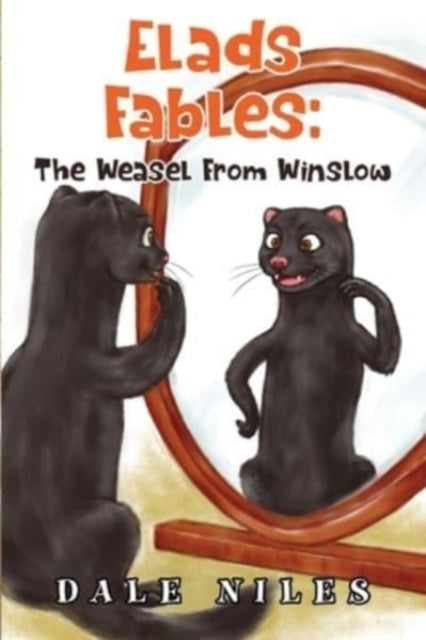 Elad's Fables: The Weasel From Winslow-9781838755140