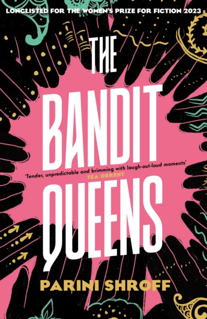 The Bandit Queens : Longlisted for the Women's Prize for Fiction 2023-9781838957148