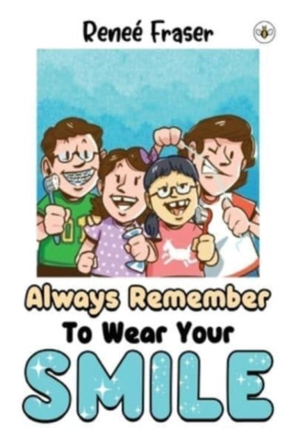 Always Remember To Wear Your Smile-9781839347603