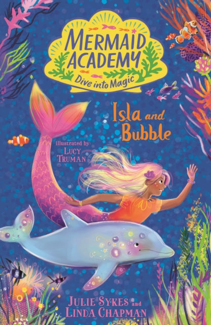 Mermaid Academy: Isla and Bubble-9781839949272