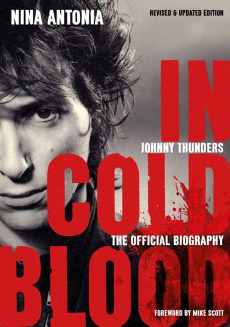 Johnny Thunders: In Cold Blood : The Official Biography (Revised & Updated Edition)-9781911036111