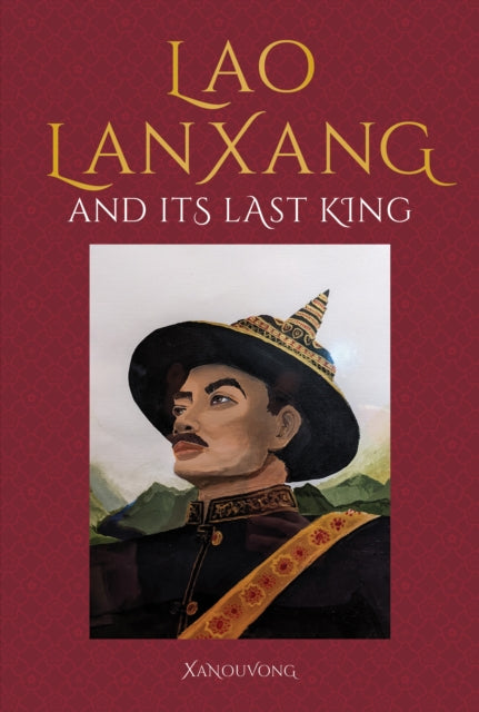 Lao LanXang and Its Last King-9781911397403