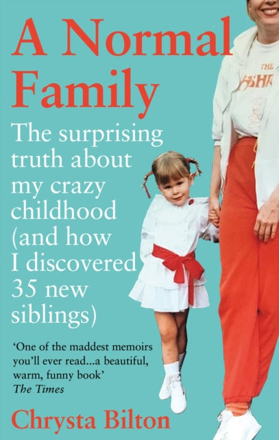 A Normal Family : The Surprising Truth About My Crazy Childhood (And How I Discovered 35 New Siblings)-9781913183158
