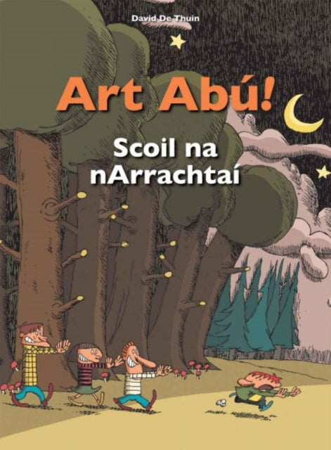 Art Abu! Scoil Na Narrachtai (Irish)-9781913573386