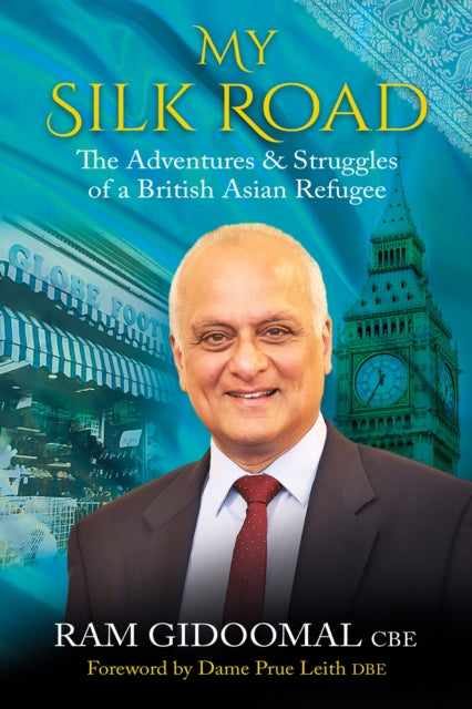 My Silk road : The Adventures & Struggles of a British Asian Refugee-9781913738600