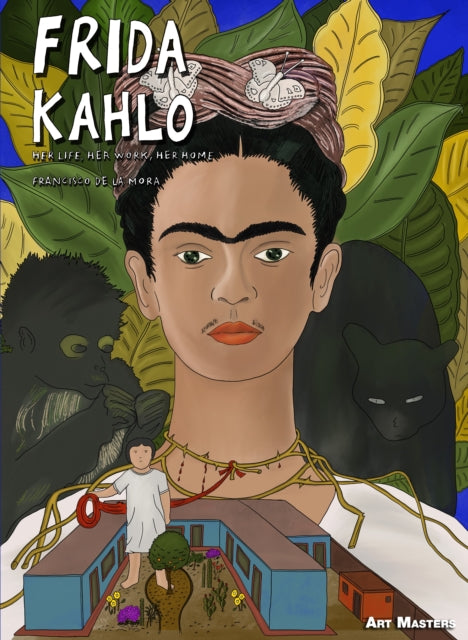 Frida Kahlo : Her Life, Her Work, Her Home-9781914224102