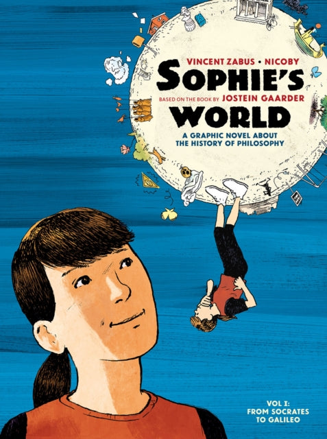 Sophie's World : A Graphic Novel About the History of Philosophy Vol I: From Socrates to Galileo-9781914224119