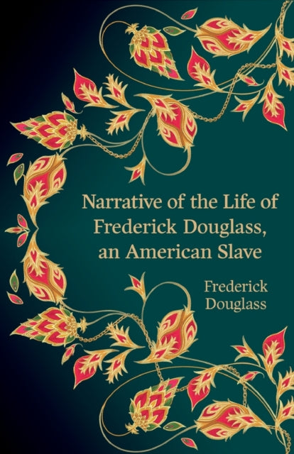 Narrative of the Life of Frederick Douglass, an American Slave (Hero Classics)-9781915054807