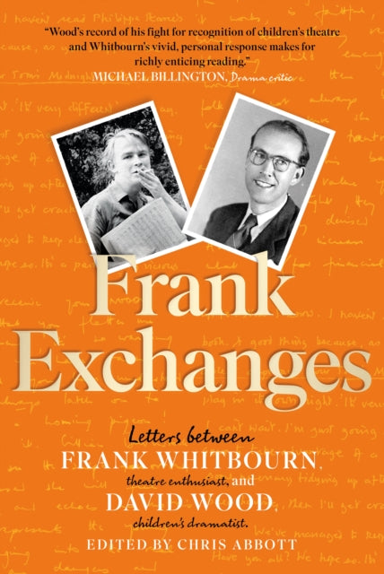 Frank Exchanges : Letters between Frank Whitbourn, theatre enthusiast, and David Wood, children's dramatist-9781915603876