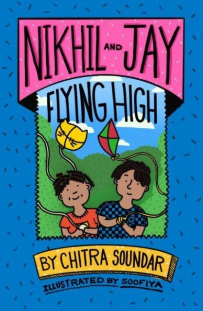 Nikhil and Jay : Flying High-9781915659170