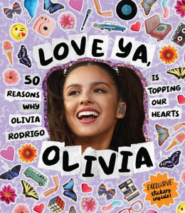 Love Ya, Olivia : 50 reasons why Olivia Roderigo is topping our hearts-9781922754431