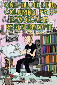 One Hundred Columns For Razorcake : The Complete Comics 2003-2020-9781945509797