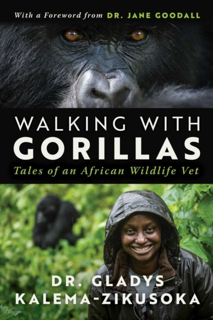 Walking With Gorillas : The Journey of an African Wildlife Vet-9781950994267