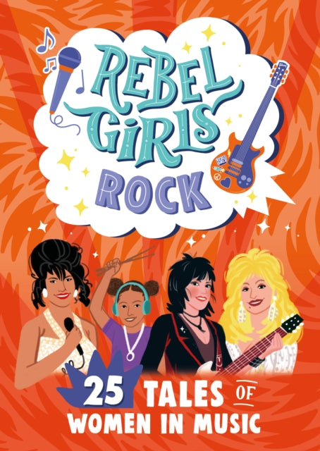 Rebel Girls Rock: 25 Tales of Women in Music-9781953424440