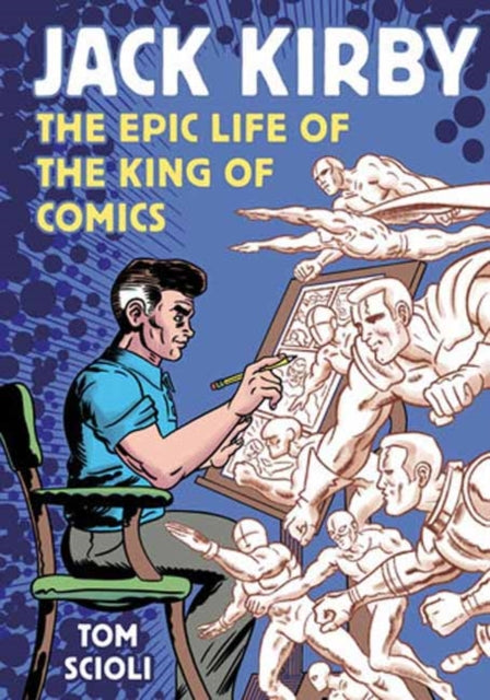 Jack Kirby : The Epic Life of the King of Comics-9781984862266